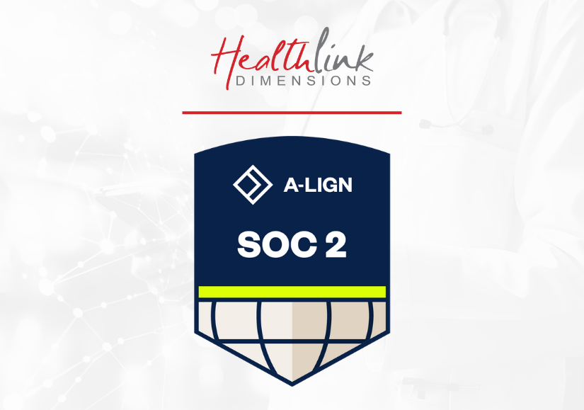 HealthLink Dimensions Successfully Achieves SOC 2 Type II Certification