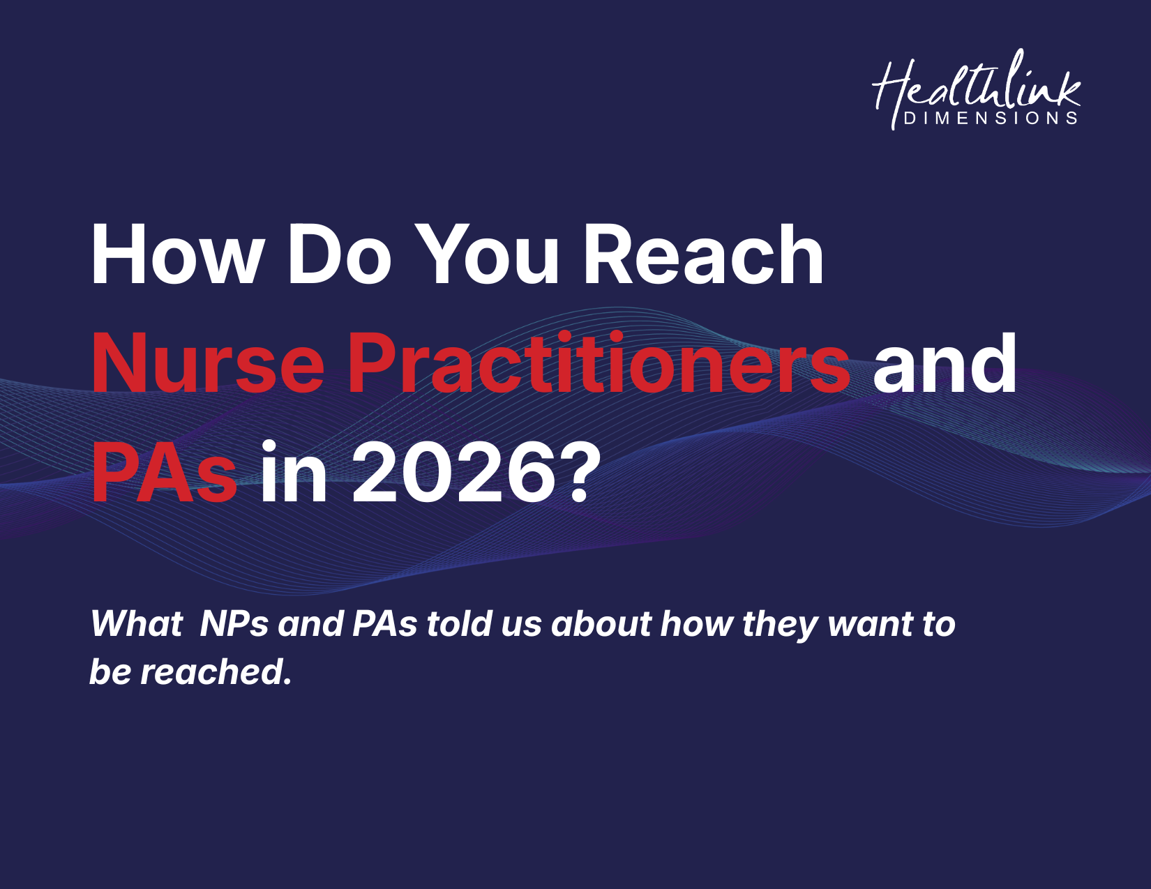 How Do You Reach Nurse Practitioners and PAs in 2026?