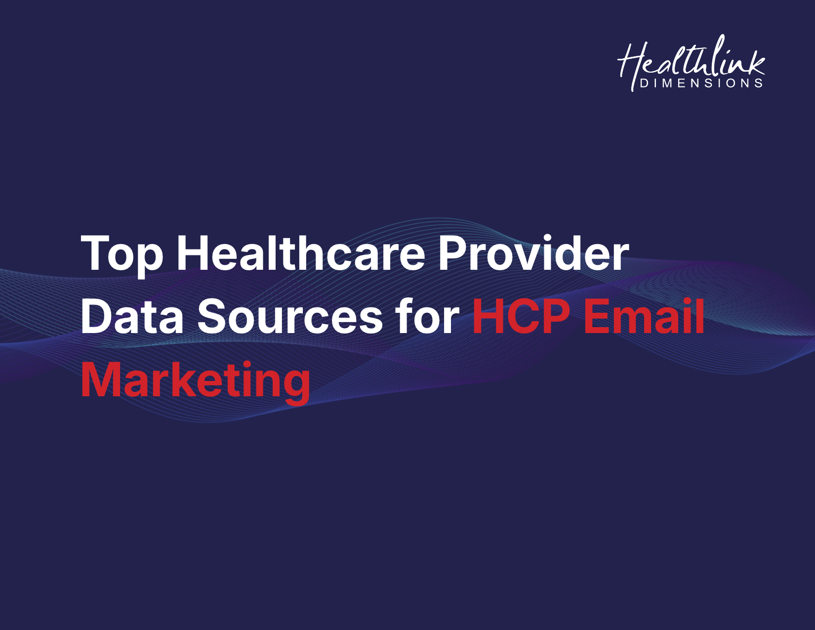 Top Healthcare Provider Data Sources for HCP Email Marketing